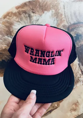 Hot Pink Wranglin Mama Embroidered Cap